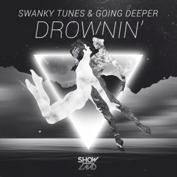 Swanky Tunes feat. Going Deeper Drownin' - Extended Mix
