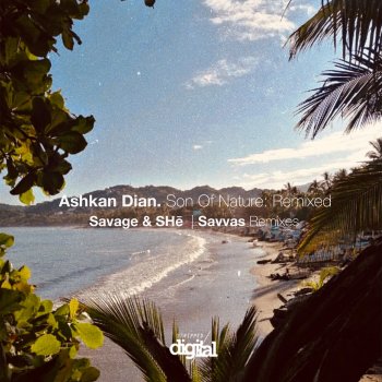 Ashkan Dian & Yashar Son of Nature (Savage & SHē Remix)