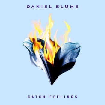 Daniel Blume Catch Feelings