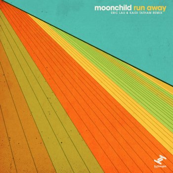 Moonchild Run Away (Eric Lau & Kaidi Tatham Remix)