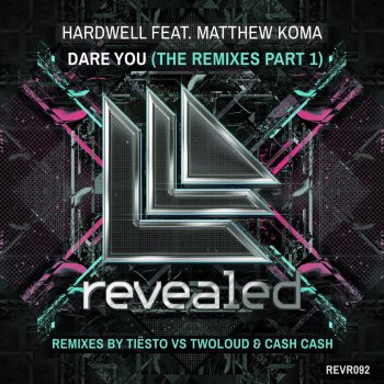 Hardwell feat. Matthew Koma Dare You - Tiësto vs. Twoloud Remix