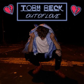 Toby Beck Out of Love