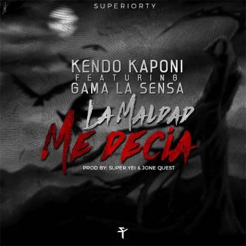 Kendo Kaponi feat. Gama La Sensa La Maldad Me Decia