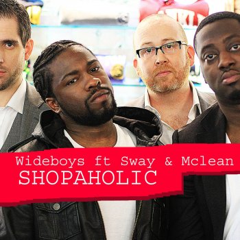 Wideboys feat. Sway & McLean Shopaholic (Blame Dub)