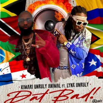 Kimari Unruly Animal feat. Lynx Unruly Dat Bad - Remix