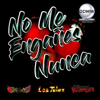 Mexikolombia No Me Engañes Nunca (feat. Los Telez & Yulios Kumbia)