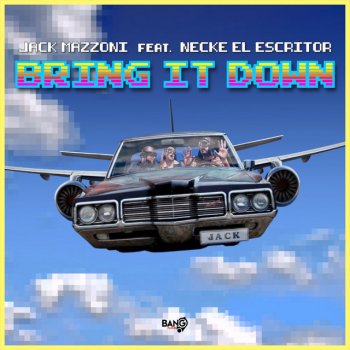 Jack Mazzoni feat. Necke El Escritor Bring It Down - Extended Version