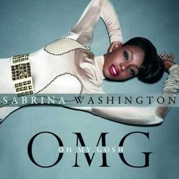 Sabrina Washington OMG (Oh My Gosh) [Main Mix]