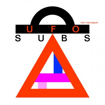 The Subs feat. Yves Paquet UFO