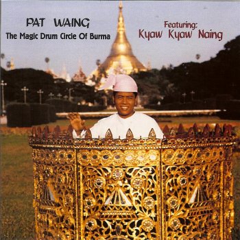 Kyaw Kyaw Naing Pat Waing Let Swan Pya (Improvisation on the Pat Waing)
