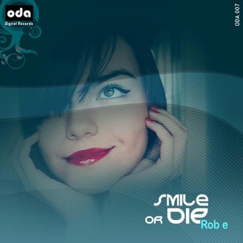 Rob E Smile or Die (Alan Prosser Remix)