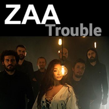 Zaa Trouble