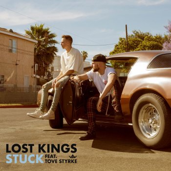 Lost Kings feat. Tove Styrke Stuck