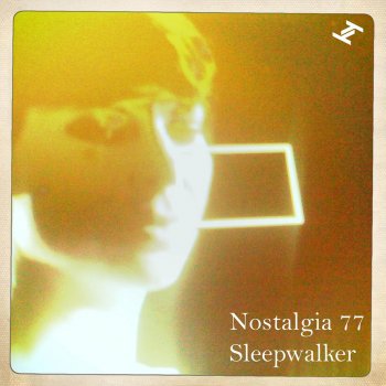 Nostalgia 77 Sleepwalker (Ambassaduers Remix)