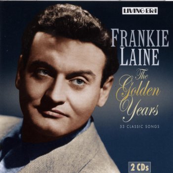 Frankie Laine I Can't Believe That You're In Love With Me