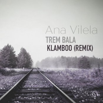 Ana Vilela feat. Klamboo Trem Bala - Remix