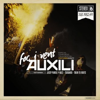 Auxili feat. Txarango & Train to Roots Foc i vent (Festivern)