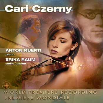Carl Czerny, Erika Raum & Anton Kuerti Grand Sonata for Pianoforte and Violin in A Major: III. Allegro moderato