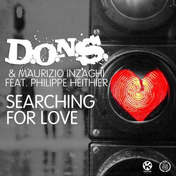 D.O.N.S. & Maurizio Inzaghi feat. Philippe Heithier Searching For Love (Fine Touch Remix)