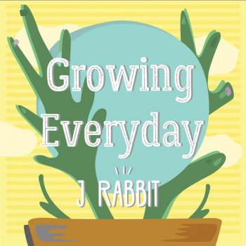 J Rabbit Growing Everyday