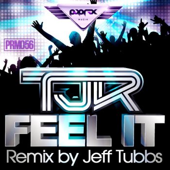 TJR Feel It - Original Mix