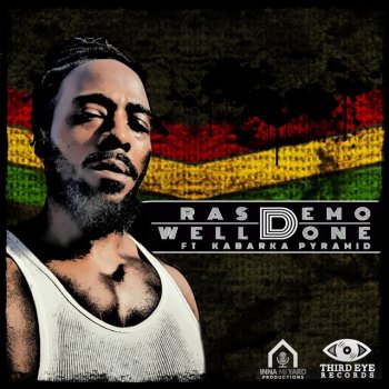 Ras Demo Well Done (feat. Kabaka Pyramid)