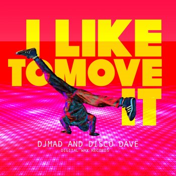 DJ Mad feat. Disco Dave I Like to Move It