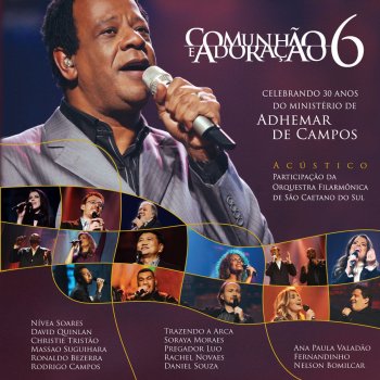 Adhemar De Campos, Orquestra Filarmônica de São Caetano do Sul & Soraya Moraes O Nome de Jesus - Acústico
