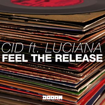 CID feat. Luciana Feel The Release (feat. Luciana) - Radio Edit