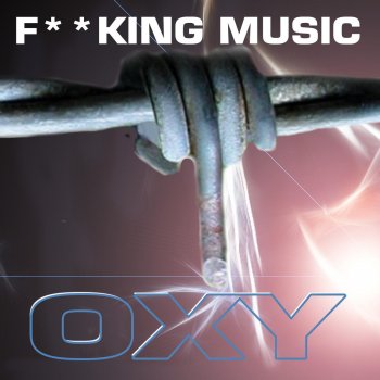 Oxy Fucking Music