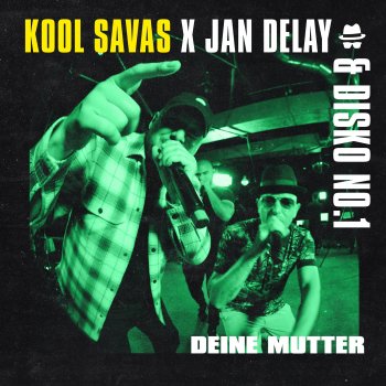 Jan Delay feat. Disko No.1 & Kool Savas Diskoteque: Deine Mutter (feat. Kool Savas)