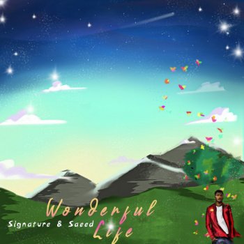 Signature feat. Saeed Wonderful life