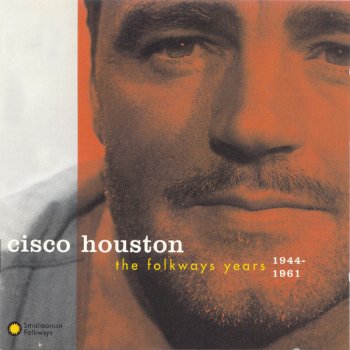 Cisco Houston There's a Better World a-Comin'
