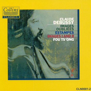 Claude Debussy feat. Fou Ts'ong Images Oublièes: I. Lent mélancolique et doux