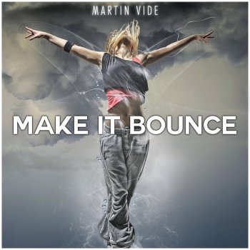 Martin Vide Make It Bounce