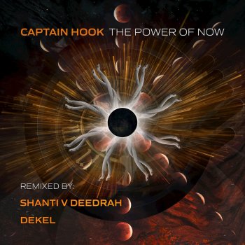Captain Hook The Power of Now (Shanti V Deedrah Remix)
