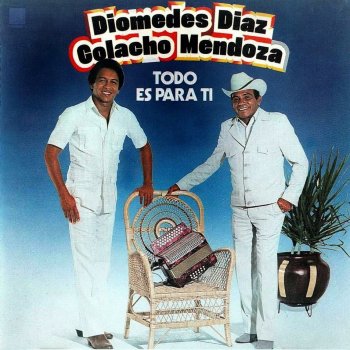 Diomedes Díaz & 'Colacho' Mendoza Te Quiero Mucho