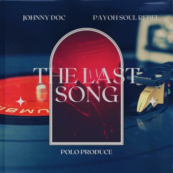 Johnny Doc feat. Payoh Soul Rebel & Polo Produce The Last Song