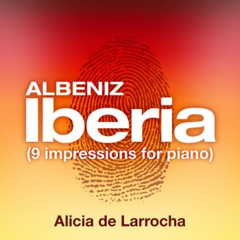 Alicia de Larrocha Iberia, Suite For Piano, Book 1: I. Evocacíon: Allegro Espressivo