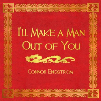 Connor Engstrom feat. Valyant I'll Make a Man Out of You