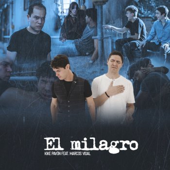 Kike Pavón feat. Marcos Vidal El Milagro (feat. Marcos Vidal)