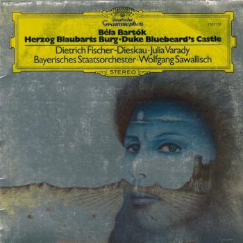 Béla Bartók, Julia Varady, Orchestra of the Bavarian State Opera & Wolfgang Sawallisch Bluebeard's Castle, Sz. 48 (Op.11): "Nagy csukott ajtókat látok"