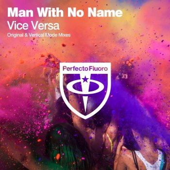 Man With No Name Vice Versa (Radio Edit)