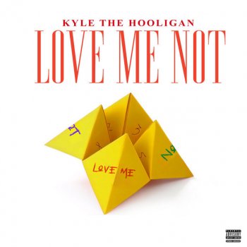 kyle the hooligan Love Me Not