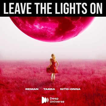 ReMan feat. Nito-Onna Leave The Lights On - VIP Mix