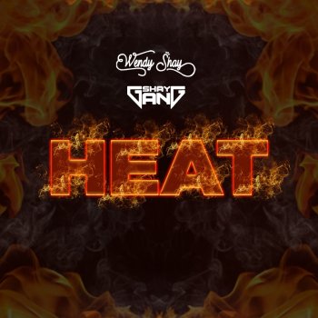 Wendy Shay Heat (feat. Shay Gang)
