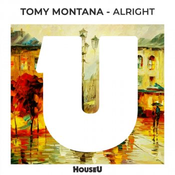 Tomy Montana Alright - Original Mix
