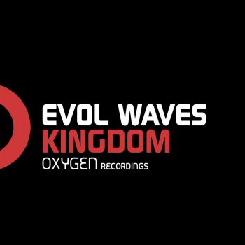 Evol Waves Kingdom (Original Mix)