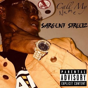 Sargent Streetz Call My Name