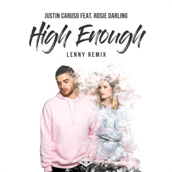 Justin Caruso feat. Rosie Darling High Enough (feat. Rosie Darling) [Lenny Remix]